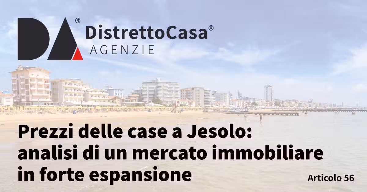 Prezzi delle case a Jesolo: analisi di un mercato immobiliare in forte espansione