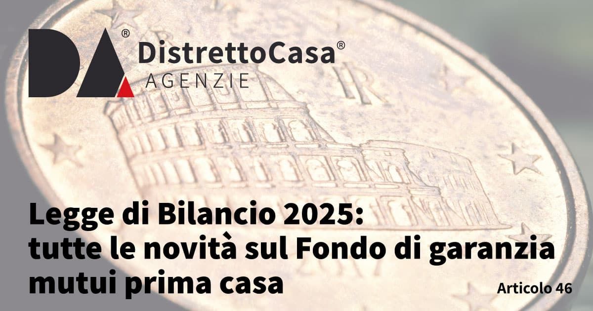 Legge di Bilancio 2025: tutte le novità sul Fondo di garanzia mutui prima casa