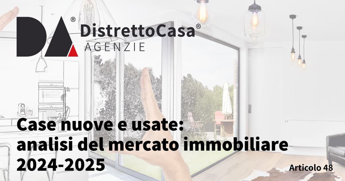 Case nuove e usate: analisi del mercato immobiliare 2024-2025