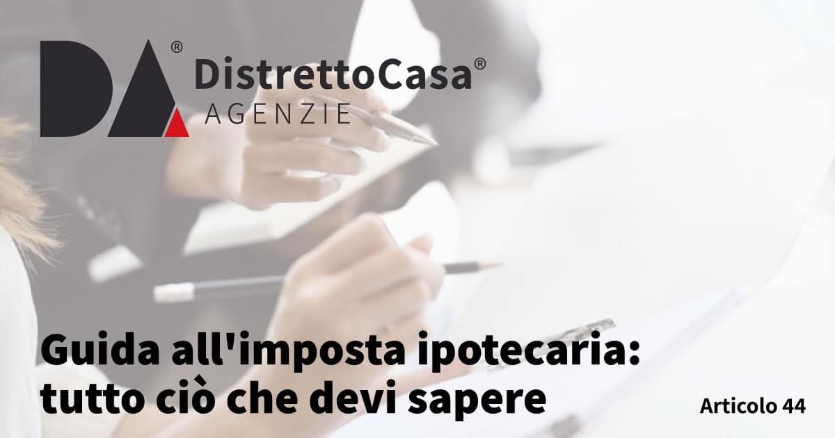 Guida all'imposta ipotecaria: tutto ciò che devi sapere